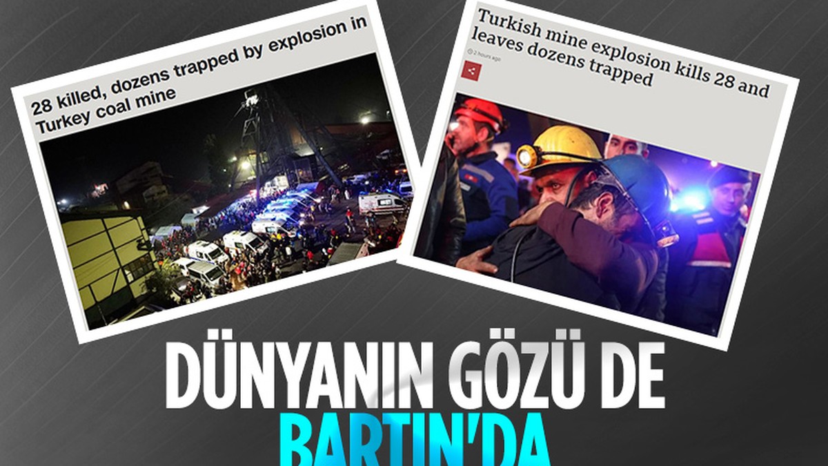 Dünya, Bartın'da maden ocağındaki patlamayı yakından takip ediyor